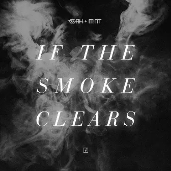 If the Smoke Clears by Unknown Artist