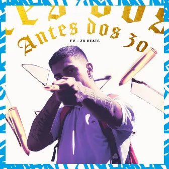 Antes dos 30 by Fv Mc