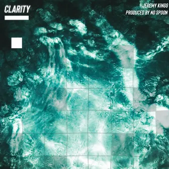 CLARITY by Jeremy Kingg