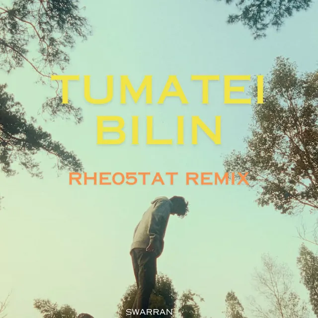 Tumatei Bilin (Rhe05tat Remix)