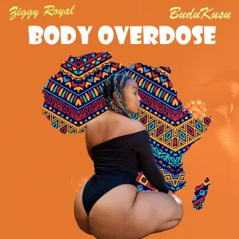 Body Overdose by Ziggy Royal