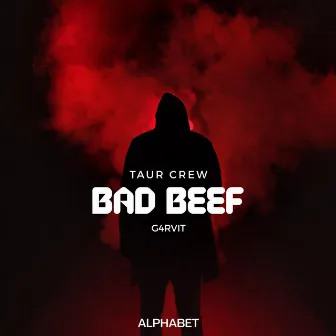 Bad Beef by Taur Crew