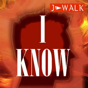 I Know (Radio Edit) by J-Walk