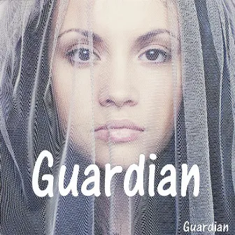 Guardian - Single by Guardian