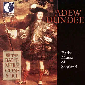 Chamber and Vocal Music (Scottish) – Forbes, J. / Blackhall, A. / Du Tertre, E. (Adew Dundee - Early Music of Scotland) by Custer LaRue