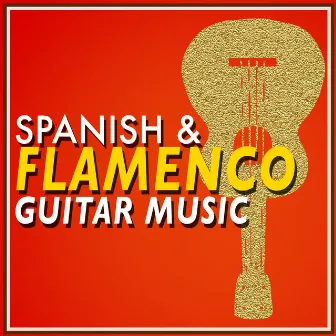 Spanish and Flamenco Guitar Music by Flamenco Music Musica Flamenca Chill Out