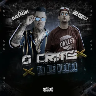 O Crime Ta de Volta by DJ Brenin