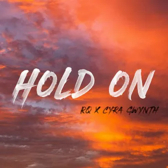 Hold On by RQ