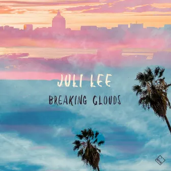 Breaking Clouds by Juli Lee