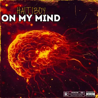 On my mind by Haitiboy