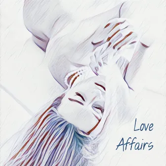 Love Affairs by Steve Kay