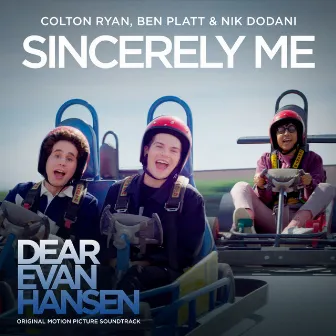 Sincerely Me (From The “Dear Evan Hansen” Original Motion Picture Soundtrack) by Colton Ryan