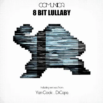 8 Bit Lullaby by Comunica