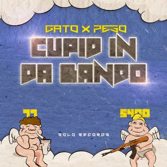 Cupid in Da Bando by Peso