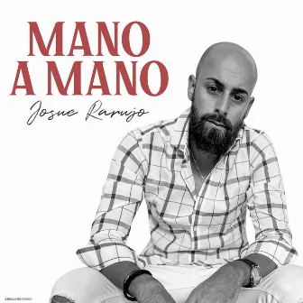 Mano a Mano by Josue Rarujo