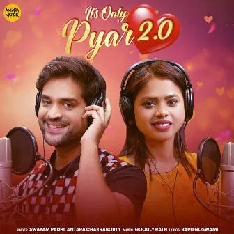 It's Only Pyar 2.0 by Antara Chakraborty