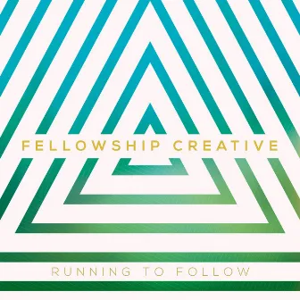 Running To Follow by Fellowship Creative