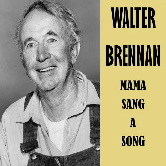 Mama Sang a Song by Walter Brennan