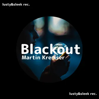 Blackout by Martin Kremser