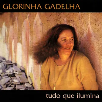 Tudo Que Ilumina by Glorinha Gadelha