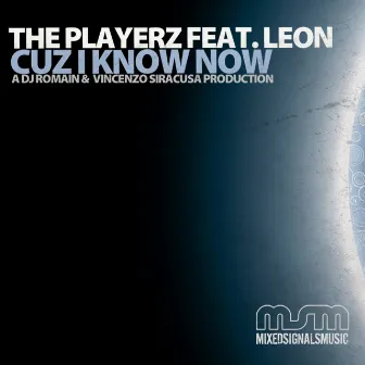 Cuz I Know Now by The Playerz