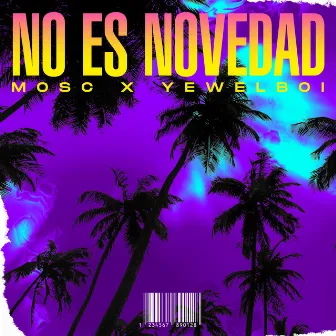 No es novedad by Mosc