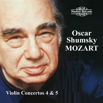 Mozart: Violin Concerto Nos. 4 & 5 by Oscar Shumsky