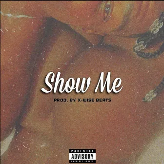 Show Me by Juju Bucks