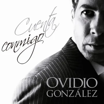 Cuenta conmigo by Ovidio González