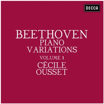 Beethoven: Piano Variations - Vol. 1 by Cecile Ousset