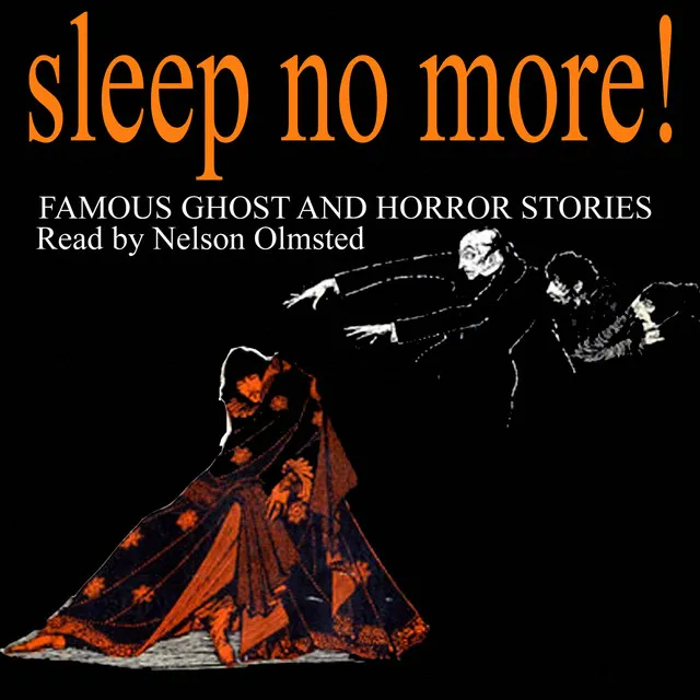 Sleep No More! Famous Ghost and Horror Stories