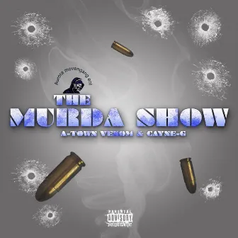 The Murda Show by A-Town Venom