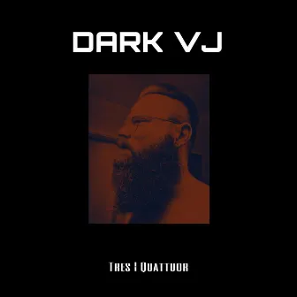 TRES & QUATTUOR by Dark VJ