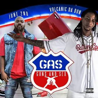 G.A.S. Guns and Sex by Volcanic Da Don