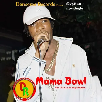 Mama Bawl (Remastered) by Adrian Donsome Hanson