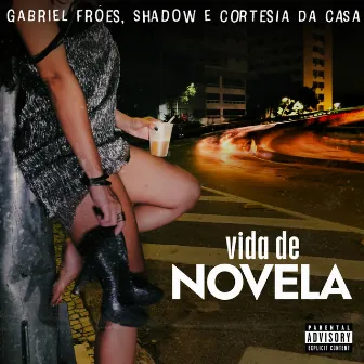 Vida de Novela by Gabriel Fróes