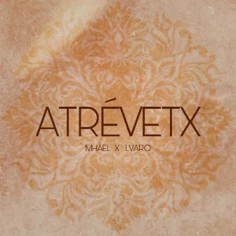 Atrévetx by Mhael