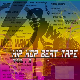 Hip-Hop Beat Tape by Dred Mangi, Vol. 2 (Instrumental) by Unknown Artist