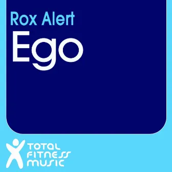 Ego by Rox Alert