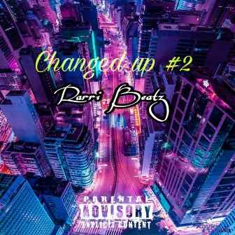 Changed Up #2 by Rarri Beatz