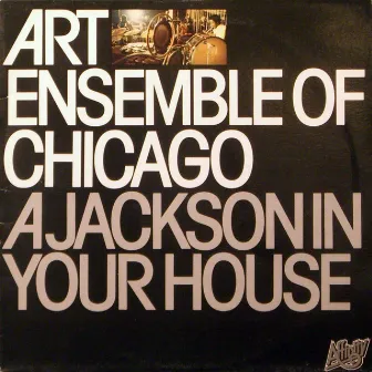 A Jackson In Your House by Art Ensemble Of Chicago