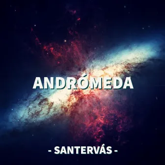 ANDRÓMEDA by Santervás