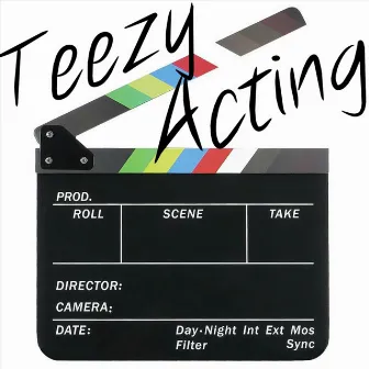 Acting by Teezy