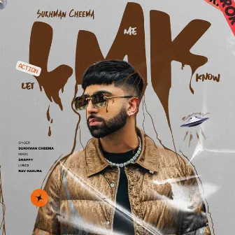 LMK by Sukhman Cheema