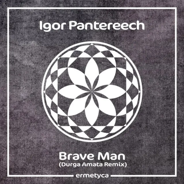 Brave Man - Durga Amata Extended Remix