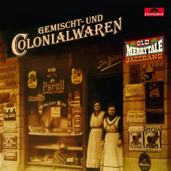 Gemischt- und Colonialwaren by Old Merry Tale Jazzband