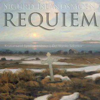 Islandsmoen Requiem by Sigurd Islandsmoen