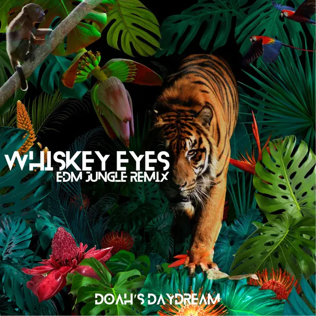 Whiskey Eyes (EDM Jungle Remix)