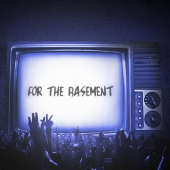 For The Basement by FORTYFOUR.