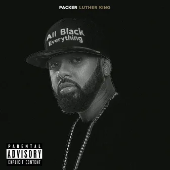 All Black Everything by Packer Luther King